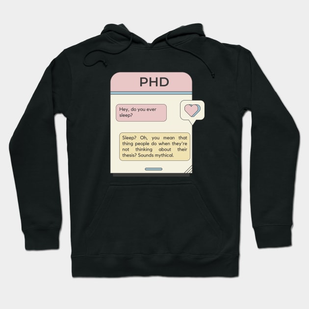 PhD chat - Sleepless nights Hoodie by Yelda